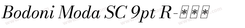 Bodoni Moda SC 9pt R字体转换 Bodoni Moda SC 9pt R字体转换